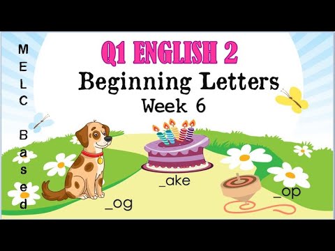 Video Q1 ENGLISH 2 Wk.6)BEGINNING LETTERS (MELC BASED) - youtube