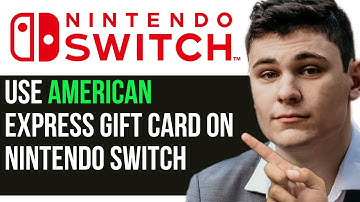 HOW TO USE AMERICAN EXPRESS GIFT CARD ON NINTENDO SWITCH 2025! (FULL GUIDE)