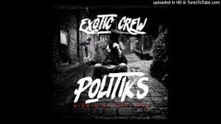 Extended Exoticrew - Mia Matt-Exo - Borders Remix - Politiks Riddim Exoticrew By Madsound