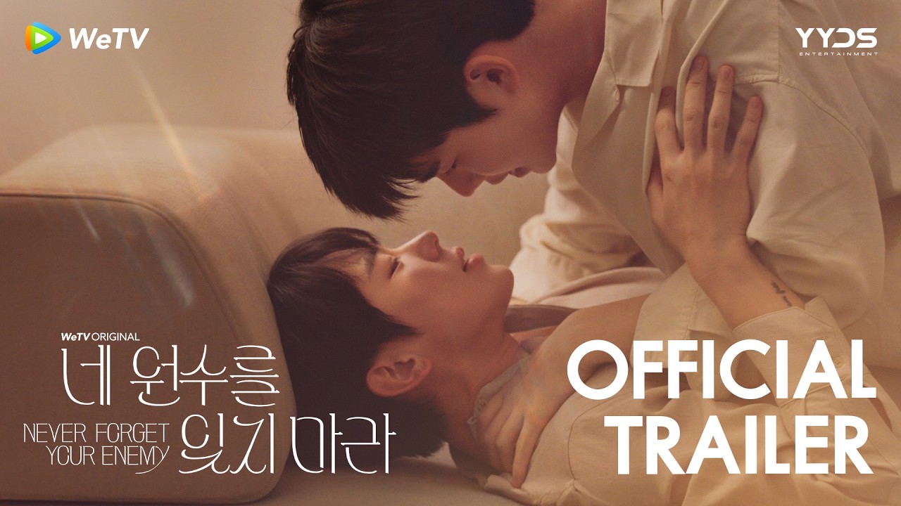 [Official Trailer] Never Forget Your Enemy ยังไง..ก็ใช่นาย (네 원수를 잊지 마라) | WeTV Original