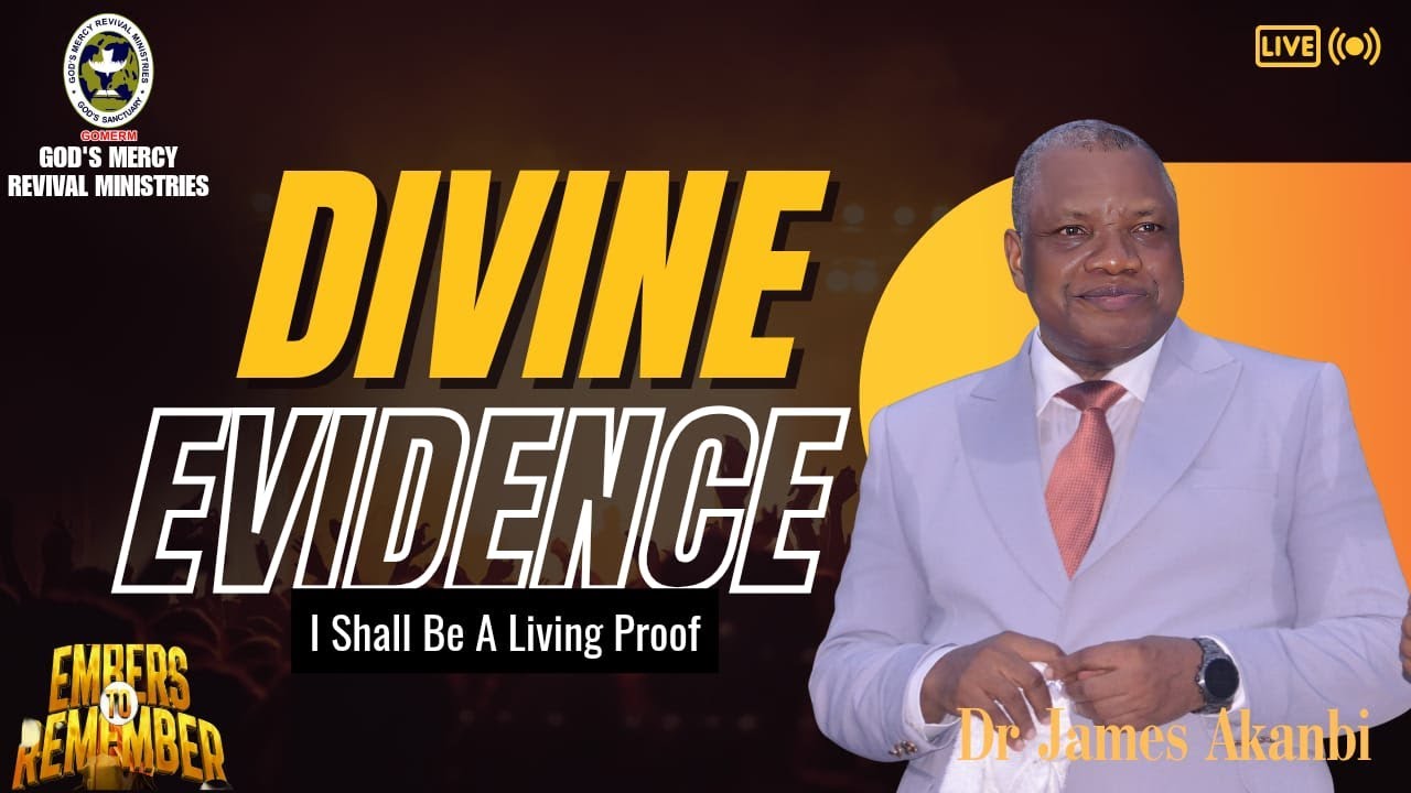 DIVINE EVIDENCE || EMBERS TO REMEMBER GRANDFINALE || DR. JAMES AKANBI ll GOMERM