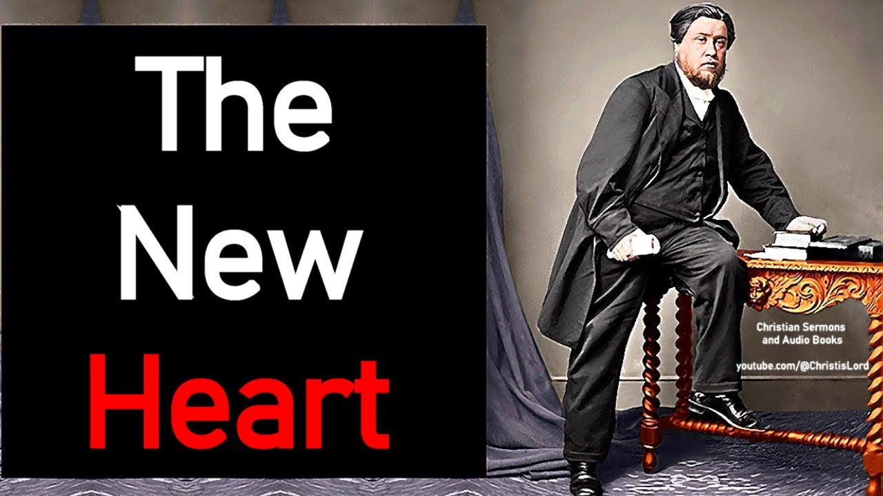 The New Heart Charles Spurgeon Audio Sermons Ezekiel 36 26 YouTube the-new-heart-charles-spurgeon-audio-sermons-ezekiel-36-26-youtube