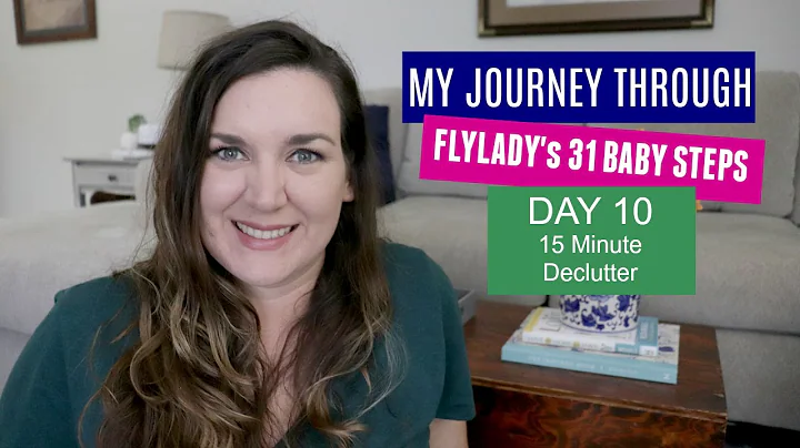 Flylady Baby Steps | 15 Minute Declutter | Flylady Day 10
