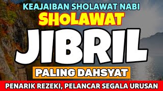 SHOLAWAT JIBRIL PENARIK REZEKI PALING MUSTAJAB,SHOLAWAT NABI MUHAMMAD SAW MERDU TERBARU