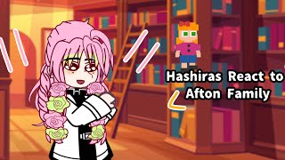 // Hashiras React To Afton Family ! PT. 1