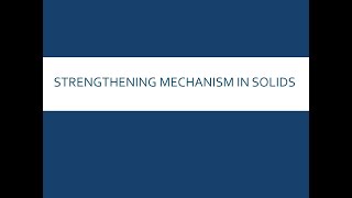 Strengthening Mechanism In Solids (Part 1)
