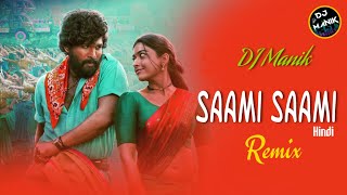 Saami Saami Remix (Hindi) | DJ Manik 2022 | Treble Dance Mix | Pushpa 2022 | Allu Arjun, Rashmika
