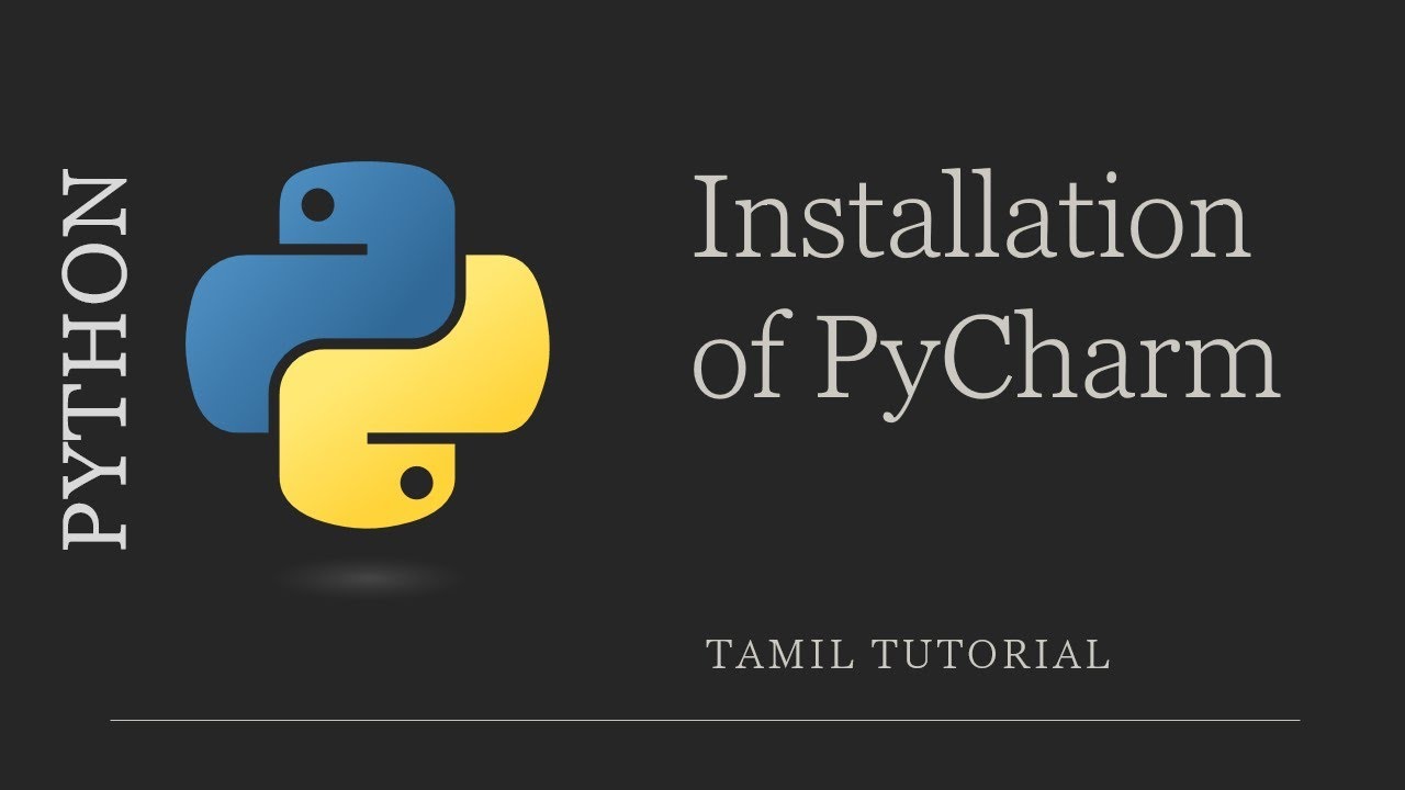 Pycharm -IDE | How to install Pycharm | Python Tamil Tutorial - YouTube
