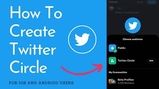 How To Create Twitter Circle For Android And iOS Users ..!