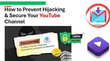 How to Prevent Hijacking and Secure Your YouTube Channel