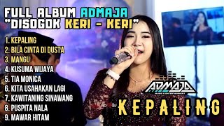 Download Lagu Kepaling - ADMAJA FULL ALBUM DISOKOK KERI KERI TERBARU 2025 || Mangu - Tia Monica - Kusuma Wijaya MP3 Download Lagu Kepaling - ADMAJA FULL ALBUM DISOKOK KERI KERI TERBARU 2025 || Mangu - Tia Monica - Kusuma Wijaya MP3