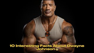 10 Interesting Facts About Dwayne Johnson | Unmasking Secrets | Dwayne Johnson Facts | #celebrities