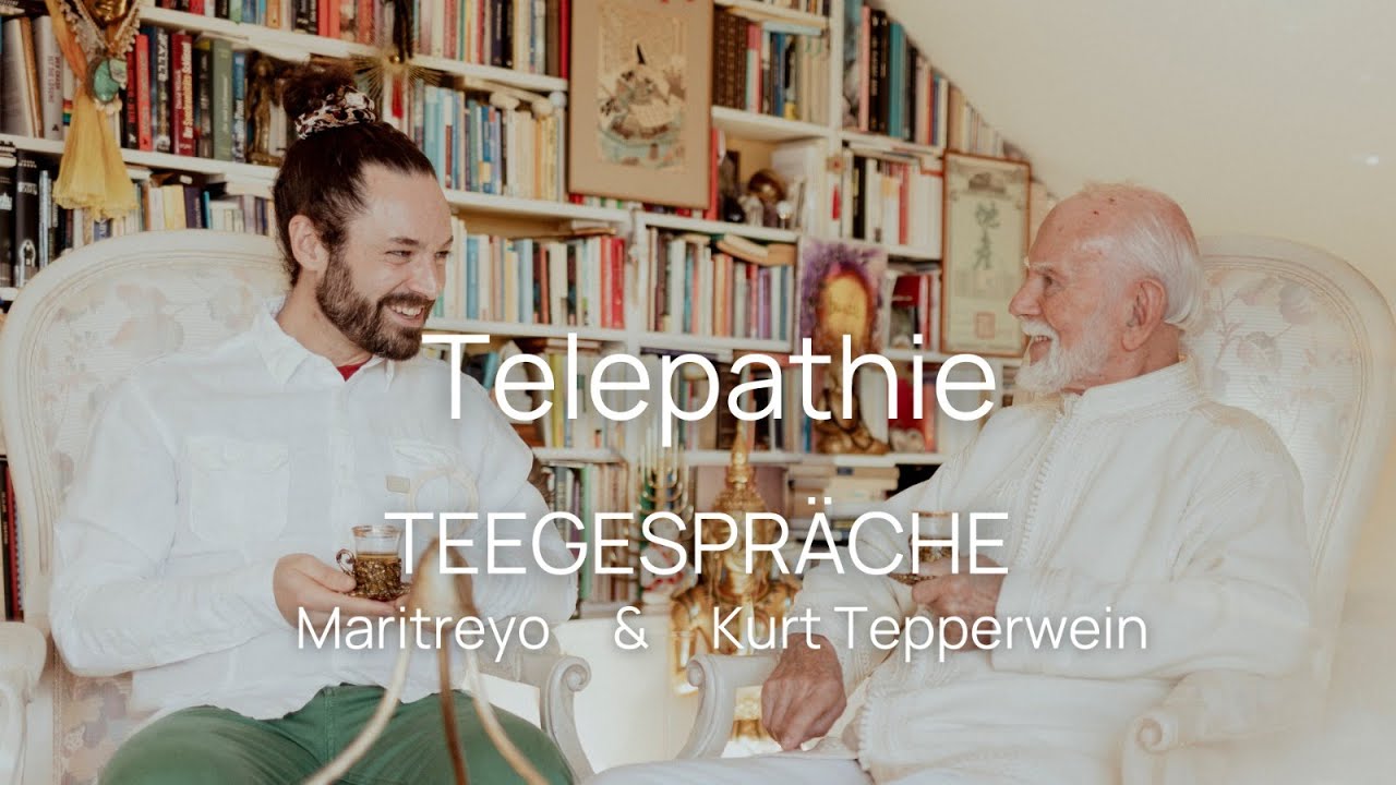 Teegespräche mit Kurt Tepperwein & Maritreyo: Telepathie