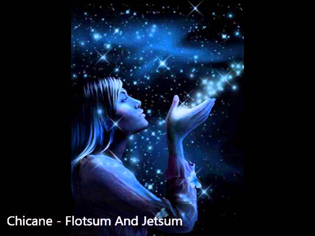 Chicane - Flotsum And Jetsum.wmv