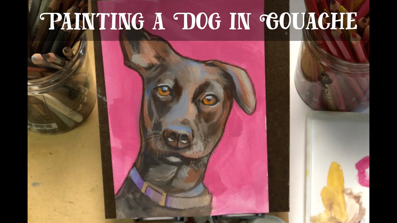 Painting a Dog with Gouache gouache dogportrait gouachepainting YouTube