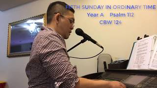 Video thumbnail of "Responsorial Psalm | 5th Sunday in Ordinary Time (Yr A) | Psalm112 | CBW 124 | February 9, 2020"