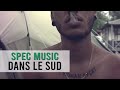 Spec music  dans le sud