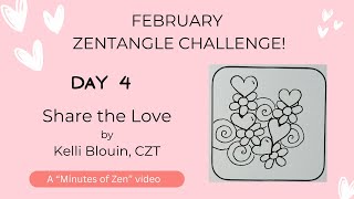 Minutes of Zen - Zentangle - Share the Love - Day 4 - Heart and Flower