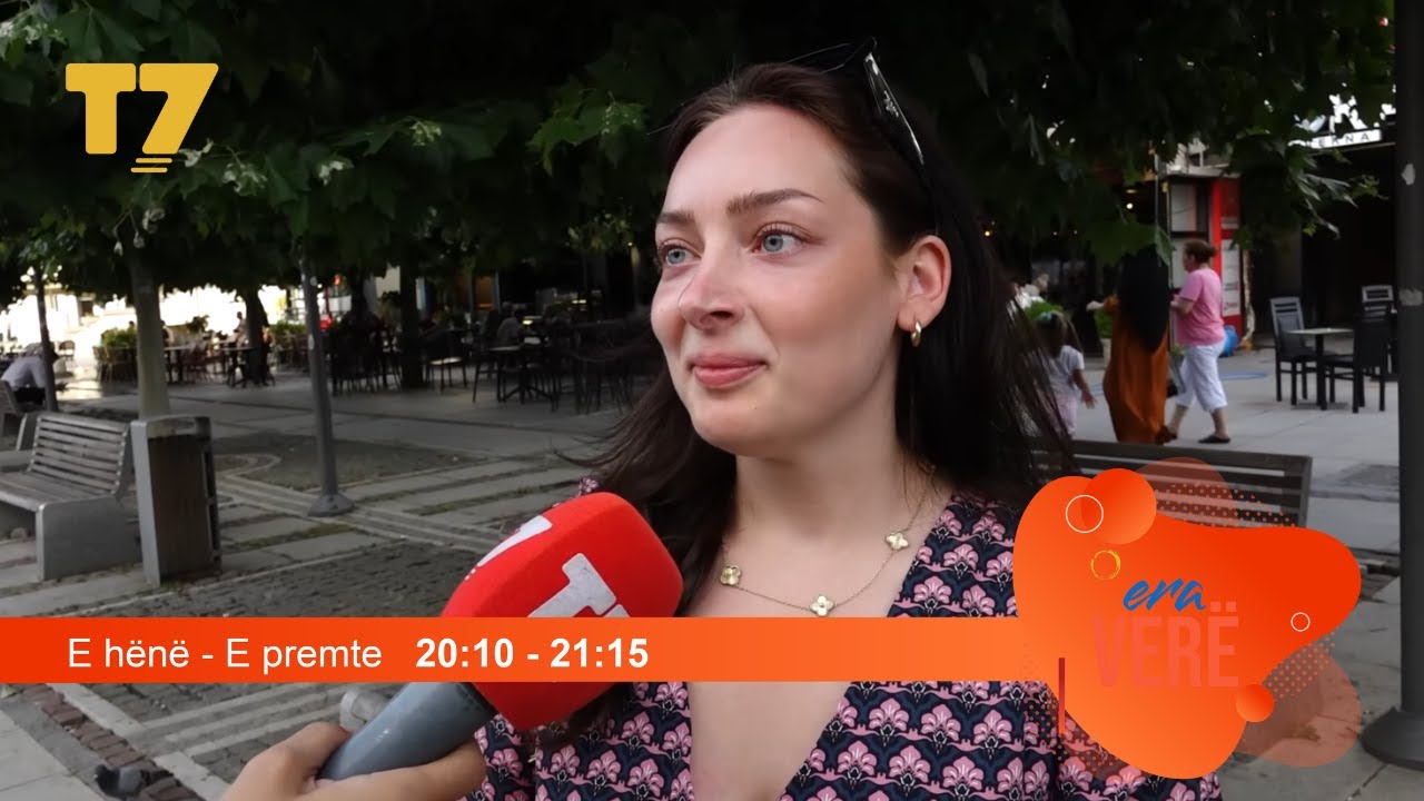 Çikat mërgimtare tregojnë se çfarë kërkojnë nga djemtë në Kosovë, dëgjoni -kriteret- | ERA VERË | T7