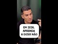 Em 2026 Aprenda dizer Não