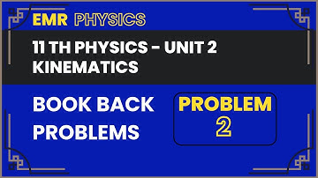 11th Physics / Unit 2 Kinematics Exercise Problem 2