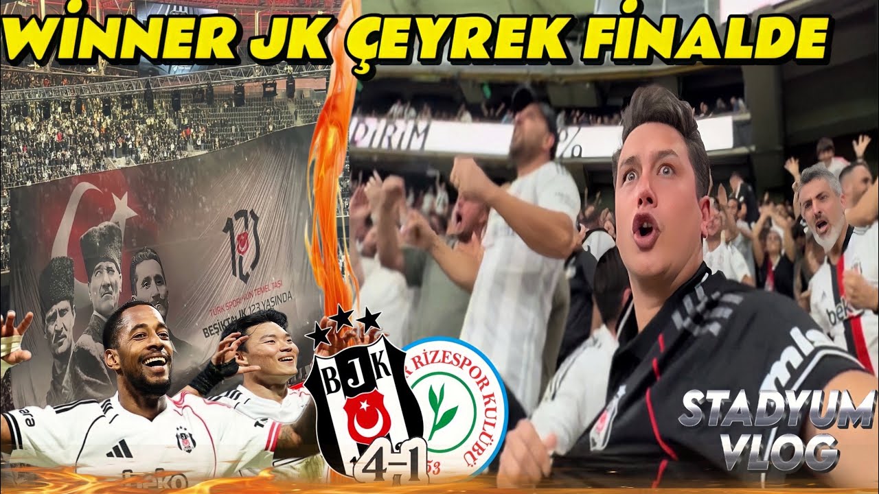 BEŞİKTAŞ GALATASARAYI BEKLİYOR🔥MÜKEMMEL OYUN İLE ÇEYREK FİNALE | BEŞİKTAŞ RİZESPOR 4-1|STADYUM VLOG🦅
