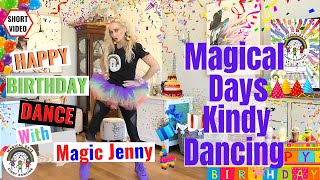 (SHORT VIDEO) - Happy Birthday Dance with Magic Jenny - Magical Days Kindy Dancing