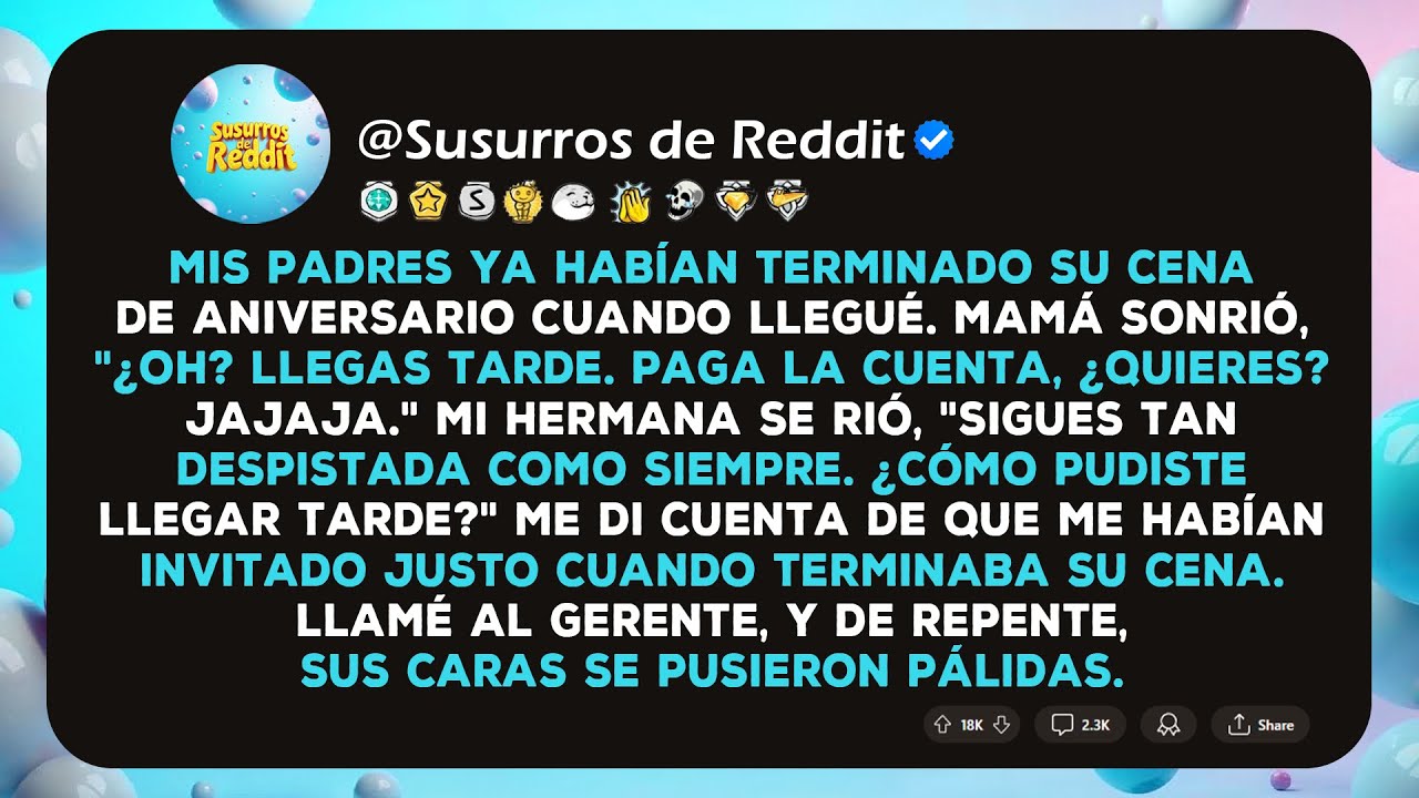Mis padres ya habían terminado su cena de aniversario cuando llegué. Mamá sonrió, 