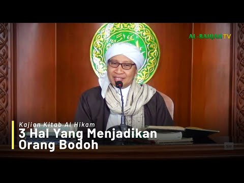 3-hal-yang-menjadikan-orang-bodoh-|-buya-yahya-|-kajian-kitab-al-hikam-|-25-maret-2019-m