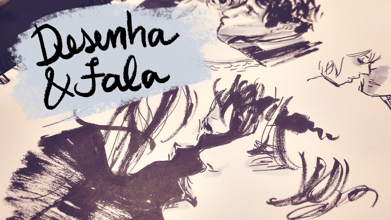DESENHA E FALA #10 | Sketches + Favoritos do mês