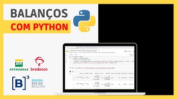 CVM: Demonstrações Financeiras com Python | BALANÇO, DRE, DFC, DMPL, DVA das Empresas da Bolsa