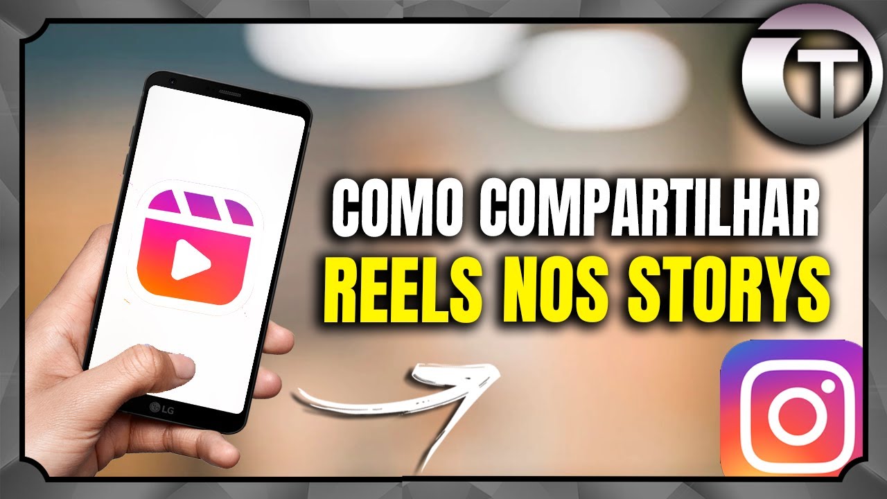 COMO COMPARTILHAR VÍDEOS DO REELS NOS STORYS DO INSTAGRAM Atualizado