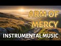 Arm of Mercy | Christian Instrumental Music