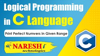 Print Perfect Numbers in Given Range | Logical Programming in C | Naresh IT