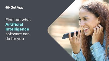 Find out what Artificial Intelligence software can do for you – GetApp Video Buyer Guide