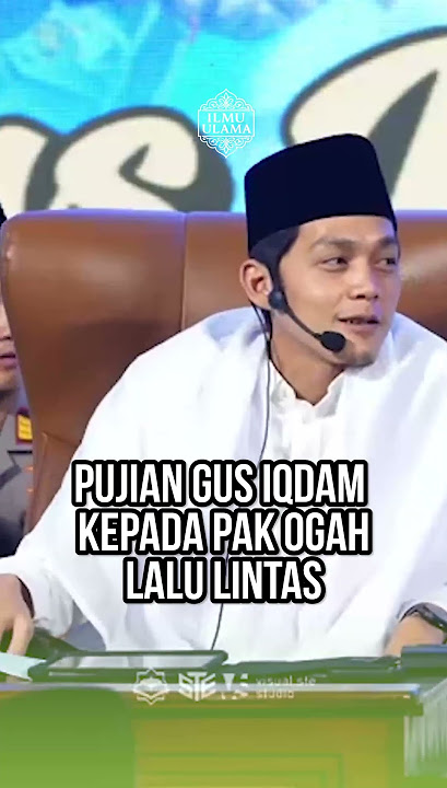 pujian gus iqdam kepada pak ogah lalu lintas