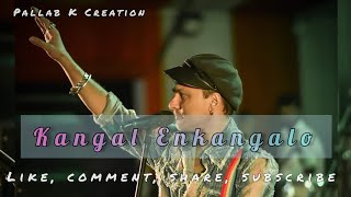 Kangal Enkangalo | Zubeen Garg | Tamil Song