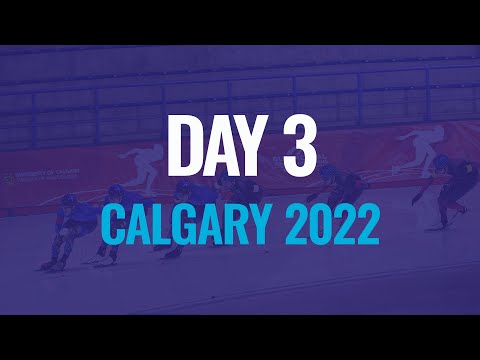 Day 3 | Calgary  2022 | #SpeedSkating