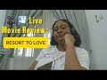Live Movie Review : Resort to Love | 📍At Home #christinamilian