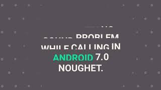 How to fix no sound while calling problem in any android 7.0 (noughet) without root.||Technical H screenshot 2