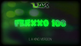 FERXXO 100 // L A KING VERSION