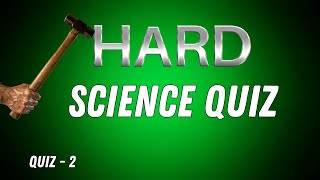 Hard General Science Quiz  No.2 - How Many Can You Answer? by Quizzes4U 47,444 views 1 month ago 26 minutes