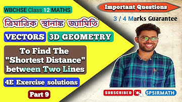 VECTOR | 3D | Shortest Distance Between Two Lines  | CLASS 12 | SN DEY 4E | WBCHSE | @spsirmath​