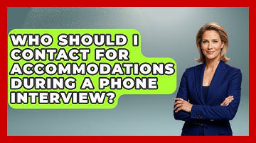 Who Should I Contact for Accommodations During a Phone Interview? | Job Interview Pro Skills News
