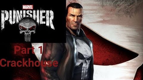 The Punisher Part 1: Opening & Crackhouse