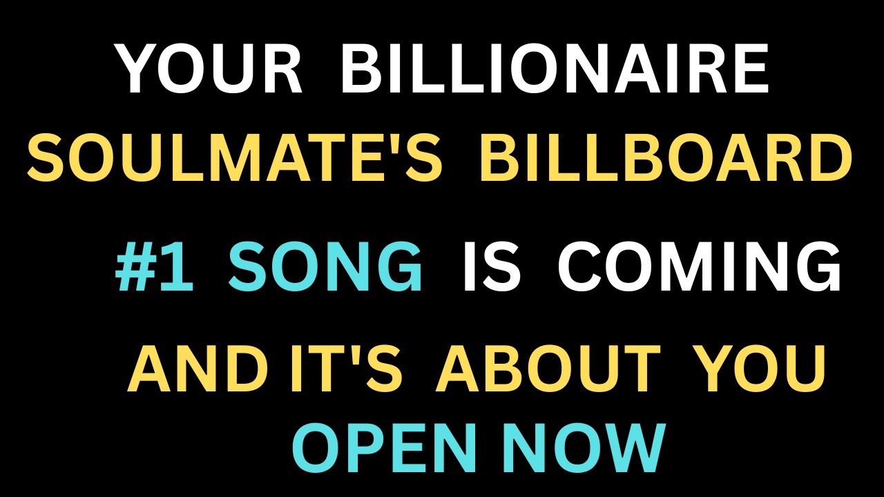 Angels Say: Your Billionaire Soulmate's Billboard #1 Song Is Coming (And It's About YOU!)