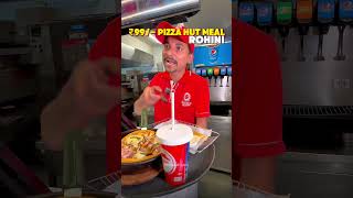 Pizza Hut 99 Meal??| Pizza Hut Four Course Meal | Pizza Hut Offer  #shorts #swaadloo #delhifood