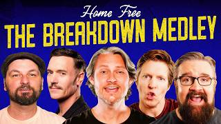 Home Free - The Breakdown Medley