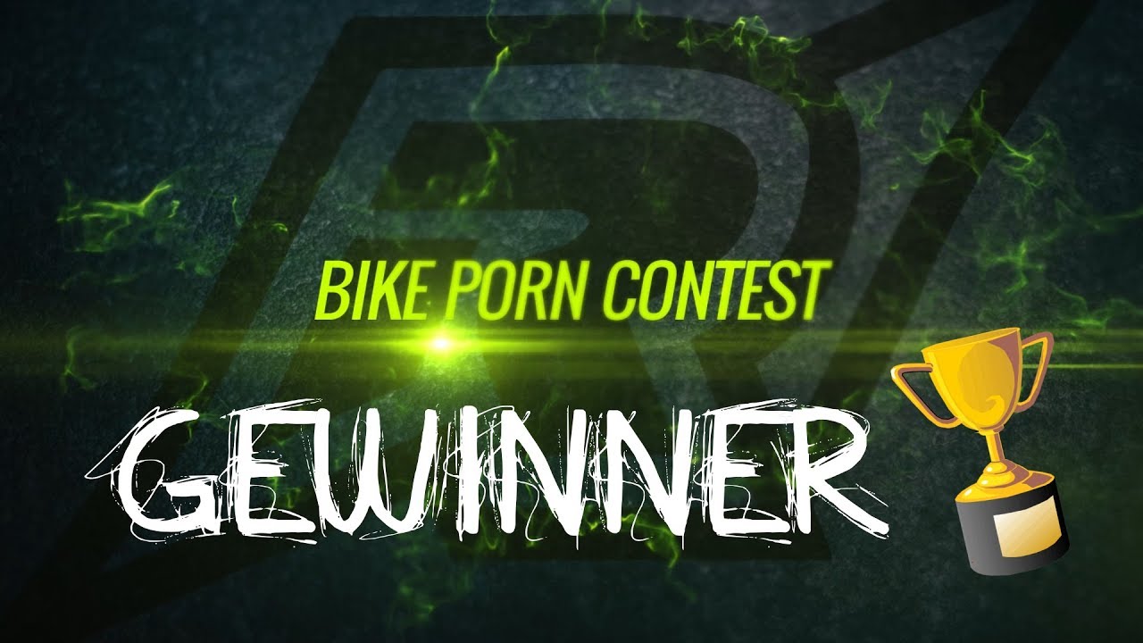 Bike Porn Contest Auflosung