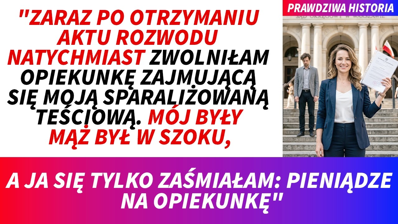 Gdy sąd ogłosił wyrok rozwodu, natychmiast zwolniłam opiekunkę sparaliżowanej teściowej. Adam zamarł. „Mama nie zostanie bez opieki” – powiedział. „To sam ją wynajmij. Albo twój brat, któremu...